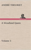 A Woodland Queen - Volume 3