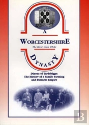 A Worcestershire Dynasty