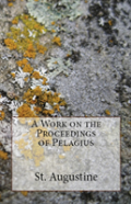 A Work On The Proceedings Of Pelagius