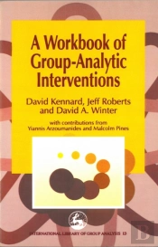 A Workbook Of Group-Analytic Interventions