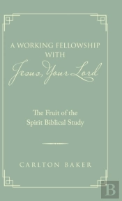A Working Fellowship With Jesus, Your Lord