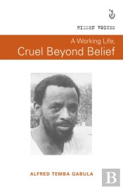 A Working Life, Cruel Beyond Belief