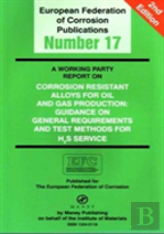 A Working Party Report On Corrosion Resistant Alloys For Oil And Gas Production