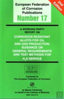 Bertrand.pt - A Working Party Report On Corrosion Resistant Alloys For Oil And Gas Production