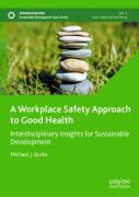 A Workplace Safety Approach To Good Health