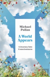 A World Appears : A Journey Into Consciousness