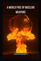 A World Free Of Nuclear Weapons