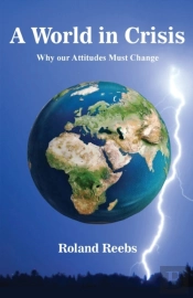 A World In Crisis: Why Our Attitudes Mus