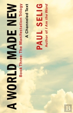 Bertrand.pt - A World Made New: A Channeled Text