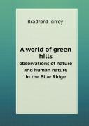 A World Of Green Hills Observations Of Nature And Human Nature In The Blue Ridge
