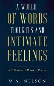 A World Of Words, Thoughts, And Intimate Feelings