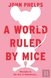 A World Ruled By Mice