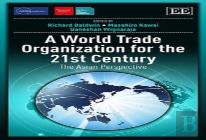 A World Trade Organization For The 21st Century - The Asian Perspective