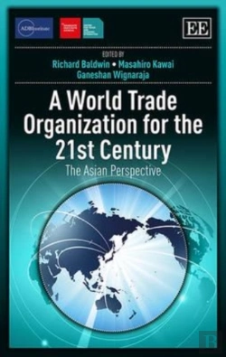 Bertrand.pt - A World Trade Organization For The 21st Century - The Asian Perspective