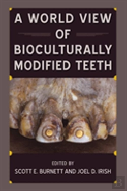Bertrand.pt - A World View Of Bioculturally Modified Teeth