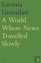 A World Where News Travelled Slowly
