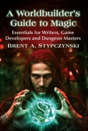 A Worldbuilder'S Guide To Magic