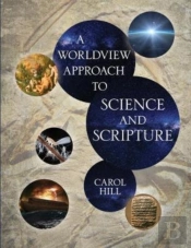 A Worldview Approach To Science And Scripture