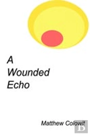 A Wounded Echo