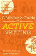 A Writer'S Guide To Active Setting