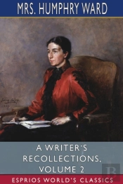 A Writer'S Recollections, Volume 2 (Esprios Classics)