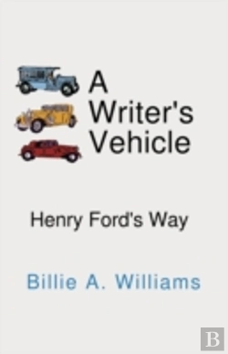 Bertrand.pt - A Writer'S Vehicle: Henry Ford'S Way