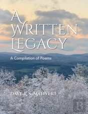 A Written Legacy - A Compilation Of Poems