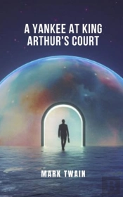 A Yankee At King Arthur'S Court
