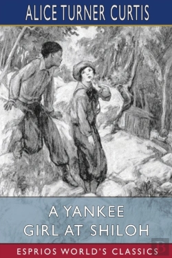 Bertrand.pt - A Yankee Girl At Shiloh (Esprios Classics)