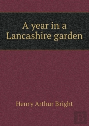 A Year In A Lancashire Garden