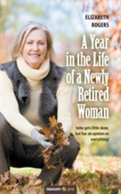 A Year In The Life Of A Newly Retired Woman