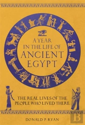 A Year In The Life Of Ancient Egypt