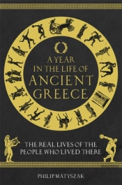 A Year In The Life Of Ancient Greece
