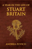 A Year In The Life Of Stuart Britain