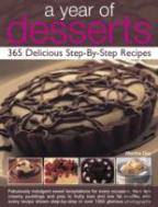 A Year Of Desserts: 365 Delicious Step-By-Step Recipes
