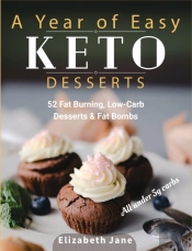 A Year Of Easy Keto Desserts