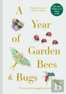 A Year Of Garden Bees And Bugs