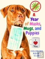 A Year Of Masks, Mugs And Puppies