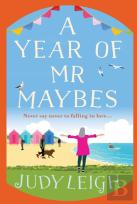 A Year Of Mr Maybes