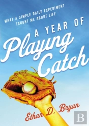 A Year Of Playing Catch