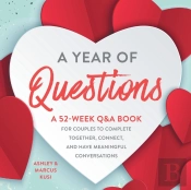 A Year Of Questions: A 52-Week Q A Book