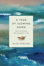 A Year Of Slowing Down Â€“ Daily Devotions For Unhurried Living