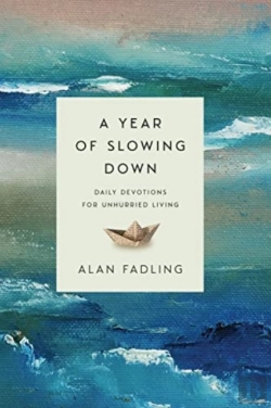 Bertrand.pt - A Year Of Slowing Down Â€“ Daily Devotions For Unhurried Living