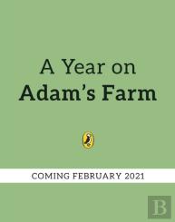 A Year On Adam'S Farm