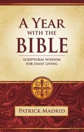 A Year With The Bible: Scriptural Wisdom For Daily Living