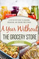 A Year Without The Grocery Store