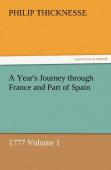 A Year'S Journey Through France And Part Of Spain, 1777 Volume 1