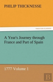 A Year'S Journey Through France And Part Of Spain, 1777 Volume 1