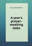 A Year'S Prayer-Meeting Talks