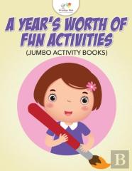 A Year'S Worth Of Fun Activities (Jumbo Activity Books)